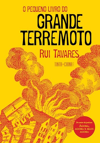 Ler O pequeno livro do Grande Terremoto: ensaio sobre 1755, do autor Rui Tavares